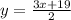 y=\frac{3x+19}{2}