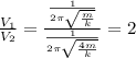 \frac{V_{1}}{V_2}= \frac{ \frac{1}{2 \pi \sqrt{ \frac{m}{k} } }}{ \frac{1}{2 \pi \sqrt{ \frac{4m}{k} } }}=2