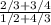 \frac{2/3+3/4}{1/2+4/3}