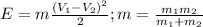 E=m \frac{(V_1-V_2)^2}{2} ; m= \frac{m_1m_2}{m_1+m_2}