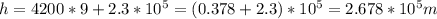 h=4200*9+2.3*10 ^{5} =(0.378+2.3)*10 ^{5} =2.678*10 ^{5}m