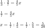 \frac{1}{3}\cdot \frac{3}{7}=\frac{4}{5}x\\\\\frac{1}{7}=\frac{4}{5}x\\\\x=\frac{1}{7}:\frac{4}{5}=\frac{1}{7}\cdot \frac{5}{4}=\frac{5}{28}