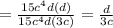 = \frac{15 c^{4}d(d) }{15 c^{4}d(3c) } = \frac{d}{3c}
