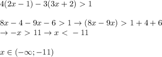 4(2x-1)-3(3x+2)\ \textgreater \ 1 \\ \\ &#10;8x-4-9x-6\ \textgreater \ 1\rightarrow (8x-9x)\ \textgreater \ 1+4+6 \\ &#10;\rightarrow -x\ \textgreater \ 11\rightarrow x\ \textless \ -11 \\ &#10; \\ x\in(-\infty;-11) \\