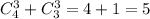 C^3_4+C^3_3=4+1=5