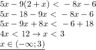 5x-9(2+x)\ \textless \ -8x-6 \\ &#10;5x-18-9x\ \textless \ -8x-6 \\ &#10;5x-9x+8x\ \textless \ -6+18 \\ &#10;4x\ \textless \ 12\rightarrow x\ \textless \ 3 \\ &#10;\underline{x\in(-\infty;3)} \\