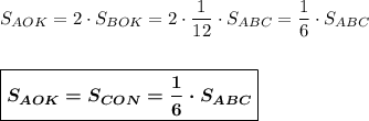 S_{AOK}=2\cdot S_{BOK}=2\cdot \dfrac{1}{12}\cdot S_{ABC}=\dfrac{1}{6}\cdot S_{ABC}\\ \\ \\ \boxed{\boldsymbol{S_{AOK}=S_{CON}=\dfrac{1}{6}\cdot S_{ABC}}}