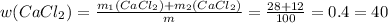 w(CaCl_{2})= \frac{m_{1}(CaCl_{2})+m_{2}(CaCl_{2})}{m}= \frac{28+12}{100}=0.4=40