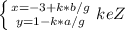 \left \{ {{x=-3+k*b/g} \atop {y=1-k*a/g}} \right. k e Z