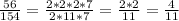 \frac{56}{154} = \frac{2*2*2*7}{2*11*7} = \frac{2*2}{11} = \frac{4}{11}