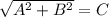 \sqrt{A^2+B^2} =C