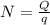 N= \frac{Q}{q}