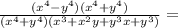 \frac{( x^{4} - y^{4} )( x^{4} + y^{4} )}{( x^{4} + y^{4} )( x^{3} + x^{2} y+ y^{3} x+ y^{3} )} =