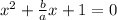 x^{2} + \frac{b}{a}x+1=0