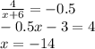 \frac{4}{x+6} =-0.5 \\ &#10;-0.5x-3=4 \\ &#10;x=-14