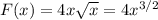 F(x)=4x \sqrt{x} =4 x^{3/2}