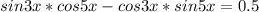 sin 3x*cos 5x-cos3x*sin5x=0.5