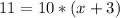 11 = 10*({x+3})