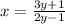 x= \frac{3y+1}{2y-1}