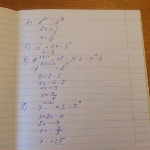 Решить уравнения: а ) 6^2x=6^1/5 b) 3^x=27 c) 4^2x+1=32 d) 7^3+2x=1
