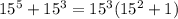 15^5+15^3=15^3(15^2+1)