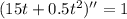 (15t+0.5t^{2})''=1