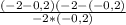\frac{(-2-0,2)(-2-(-0,2)}{-2*(-0,2)}