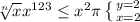 \sqrt[n]{x} x^{123} \leq x^{2} \pi \left \{ {{y=2} \atop {x=2}} \right.