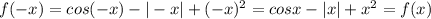 f(-x)=cos(-x)-|-x|+(-x)^{2}=cosx-|x|+x^{2}=f(x)
