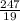 \frac{247}{19}