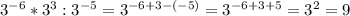 3^{-6} *3^{3}:3^{-5}=3^{-6+3-(-5)}=3^{-6+3+5}=3^{2}=9