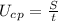 U_c_p= \frac{S}{t}