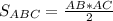 S_{ABC}=\frac{AB*AC}{2}