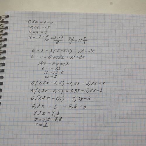 35 решите я не могу! -0.6a+7=0 6-x-3(2-5x)=12+8x 6(1,2x-0,5)-1,3x=5.9x-3