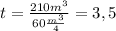 t= \frac{210m^3}{60 \frac{m^3}{4} }= 3,5