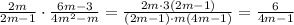 \frac{2m}{2m-1} \cdot \frac{6m-3}{4m^2-m}= \frac{2m\cdot3(2m-1)}{(2m-1)\cdot m(4m-1)}= \frac{6}{4m-1}
