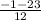 \frac{-1-23}{12}