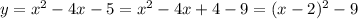 y=x^2-4x-5=x^2-4x+4-9=(x-2)^2-9