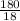 \frac{180}{18}