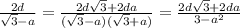 \frac{2d}{ \sqrt{3} -a} = \frac{2d \sqrt{3}+2da }{(\sqrt{3} -a)(\sqrt{3} +a)} = \frac{2d \sqrt{3}+2da }{3-a^2}