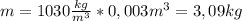 m=1030\frac{kg}{m^3}*0,003m^3=3,09kg