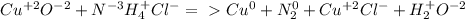 Cu^{+2} O^{-2} + N^{-3} H_4^{+} Cl^{-} =\ \textgreater \ Cu^{0} + N_2^{0} + Cu^{+2} Cl^{-} + H_2^{+} O^{-2}