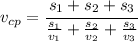 v_{cp}= \cfrac{s_1+s_2+s_3}{ \frac{s_1}{v_1} + \frac{s_2}{v_2} + \frac{s_3}{v_3} }