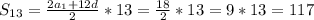 S_{13}= \frac{2a_1+12d}{2}*13=\frac{18}{2}*13=9*13=117