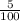 \frac{5}{100}