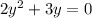 2y^2+3y=0