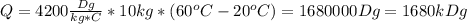 Q=4200 \frac{Dg}{kg*C}*10kg*(60^oC-20^oC)= 1680000Dg=1680kDg