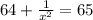 64+ \frac{1}{x^2}=65