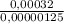 \frac{0,00032}{0,00000125}