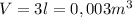 V=3l=0,003m^3